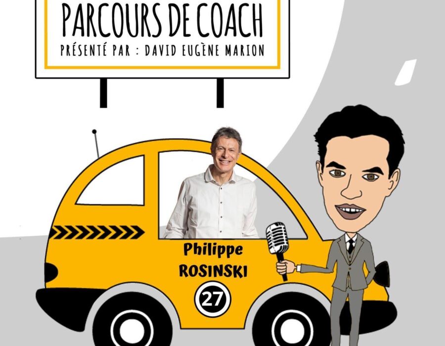 Parcours de Coach® : Philippe ROSINSKI / Définir le coaching global