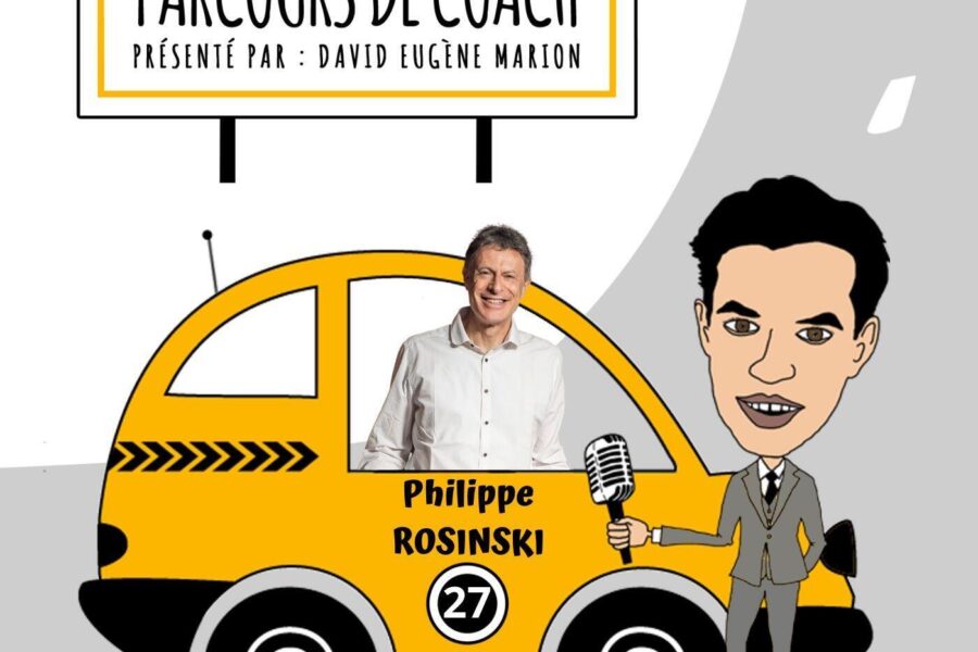 Parcours de Coach® : Philippe ROSINSKI / Définir le coaching global